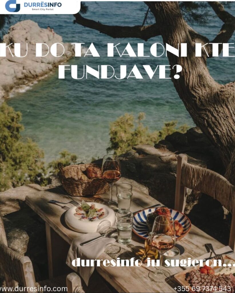 Fundjava në Durrës - Dreka moderne buzë detit