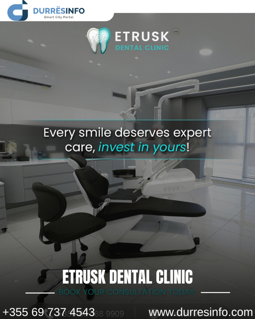 Klinikat dentare në Durrës - Etrusk Dental Clinic