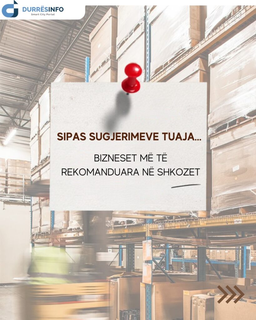 bizneset me te rekomanduara ne shkozet durresinfo