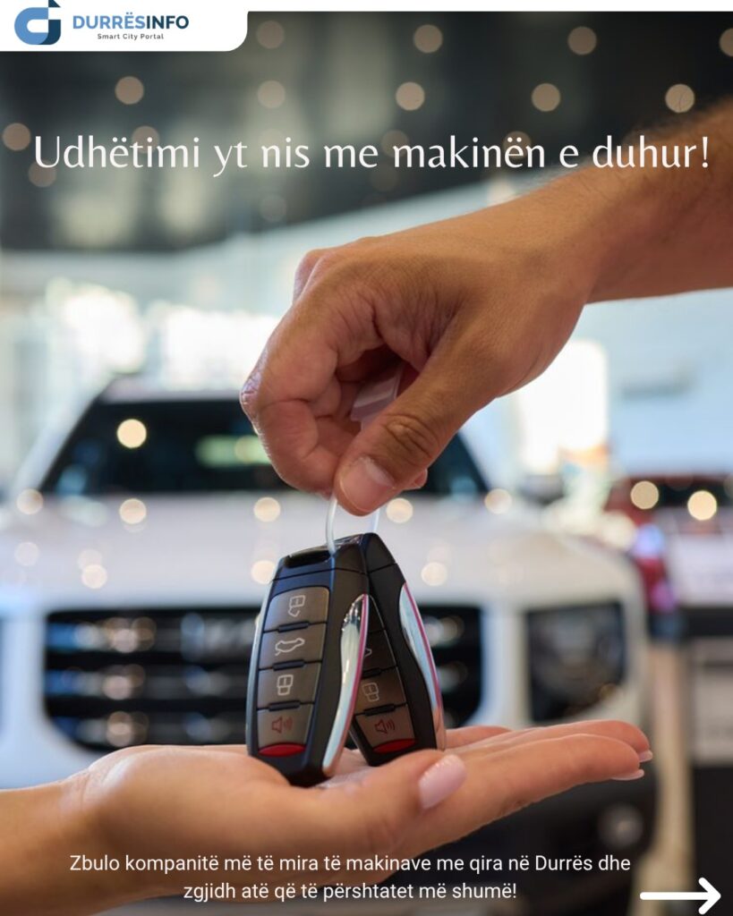 makina me qira ne durres udhetimi yt nis me makinen e duhur durresinfo